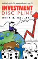Investment Discipline: Making Errors Is Ok, Repeating Errors Is Not Ok. 1452552770 Book Cover