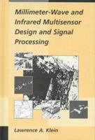 Millimeter-wave and Infrared Multisensor Design and Signal Processing (Electronic Defence Library) 0890067643 Book Cover