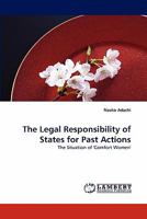 The Legal Responsibility of States for Past Actions: The Situation of 'Comfort Women' 3844306684 Book Cover