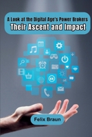 A Look at the Digital Age's Power Brokers: Their Ascent and Impact 9358686421 Book Cover