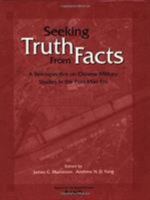 Seeking Truth from Facts: A Restrospective on Chinese Military Studies in the Post-Mao Era 0833029363 Book Cover