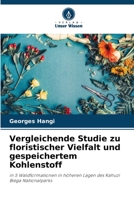Vergleichende Studie zu floristischer Vielfalt und gespeichertem Kohlenstoff 6205292793 Book Cover