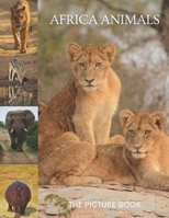 Africa Animals: The Picture Book of Amazing Africa Animals for Seniors, Parkinson, Dementia Adults with Alzheimer's, and Patients to Help Memory Loss. B09SP23L44 Book Cover