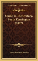 Guide to the Oratory, South Kensington ... 3741135399 Book Cover