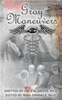 Gray Maneuvers 1466270004 Book Cover