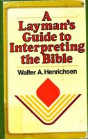 A layman's guide to interpreting the Bible 0310377013 Book Cover