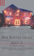 Der Schnee deckt alles zu: Böse Weihnachtsgeschichten 350251805X Book Cover