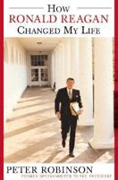 How Ronald Reagan Changed My Life 0060558148 Book Cover
