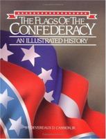 The Flags of the Confederacy: An Illustrated History 156554109X Book Cover