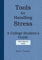 Tools for Handling Stress A College Student's Guide With Journaling Pages Bright Yellow Edition: Graduation Gifts for the Class of 2016 in all Departments; Class of 2016 Key Chain in al; Graduation Gi 1533100225 Book Cover