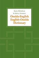 Oneida-English/English-Oneida Dictionary 0802035906 Book Cover