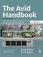 The Avid Handbook, Fifth Edition: Advanced Techniques, Strategies, and Survival Information for Avid Editing Systems 0240810813 Book Cover