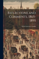 Reflections and Comments, 1865-1895 1022076515 Book Cover