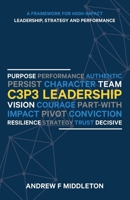 C3P3 Leadership: A Framework for High-Impact Leadership, Strategy, and Performance 1764107101 Book Cover