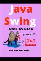 Java Swing: Step by Step Part 3 1086973348 Book Cover