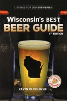 Wisconsin's Best Beer Guide: A Travel Companion 1933272651 Book Cover