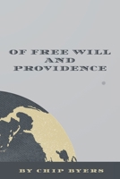 Of Free Will and Providence 1982947233 Book Cover