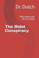 The Bidet Conspiracy: Why Americans Are So Angry B0F6MB7H2X Book Cover