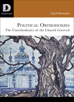 Political Orthodoxies 1506431607 Book Cover