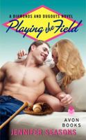 Playing the Field: A Diamonds and Dugouts Novel 0062271474 Book Cover