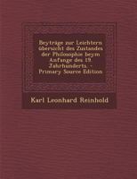 Beytrge Zur Leichtern bersicht Des Zustandes Der Philosophie Beym Anfange Des 19. Jahrhunderts. 1016046596 Book Cover
