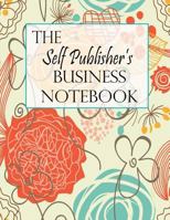 The Self Publisher's Business Notebook 1546459804 Book Cover