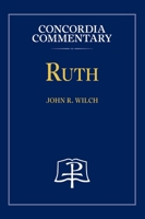 Ruth - Concordia Commentary 0758675585 Book Cover