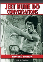 Jeet Kune Do Conversations Revised Edition B0GWGPQ31D Book Cover