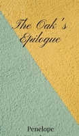 The Oak's Epilogue 1805670530 Book Cover