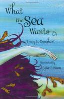 What the Sea Wants 0977975304 Book Cover