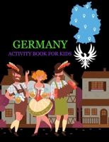 Germany Activity Book For Kids: Germany Coloring Book For Kids Ages 4-12 B0BGN8VWXQ Book Cover
