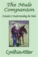 The Mule Companion: A Guide to Understanding the Mule 0965177653 Book Cover