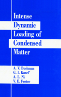 Intense Dynamic Loading Of Condensed Matter 1560320036 Book Cover
