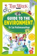 The Week Junior Guide to the Environment: Making sense of climate science, activism and our incredible planet 1801995850 Book Cover