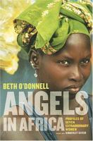Angels in Africa: Portraits of Seven Extraordinary Women 086565168X Book Cover