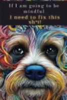 If I am going to be mindful, I need to fix this sh*t! B0DQVM22PC Book Cover