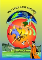 The Very Last Sunrise 0244035547 Book Cover