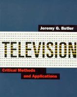 Television Critical Methods and Applications (Mass Communication) 0534166865 Book Cover