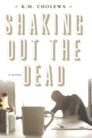 Shaking Out the Dead 1611881439 Book Cover