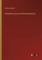 Thukydides und sein Urkundenmaterial 3368493485 Book Cover