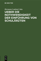 Ueber die Nothwendigkeit der Einführung von Schulärzten 3112660196 Book Cover