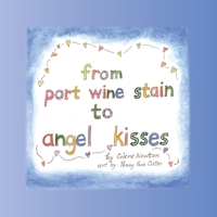 From Port Wine Stain to Angel Kisses 1937748367 Book Cover