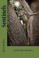 Sentinels:  a Florida mythos 1514276917 Book Cover
