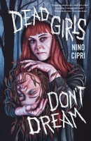 Dead Girls Don't Dream 1250394686 Book Cover