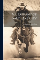Mr. Durant of Salt Lake City 1023505924 Book Cover