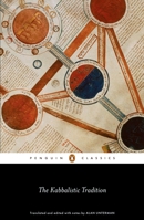 The Kabbalistic Tradition:an Anthology of Jewish Mysticism (Penguin Classics) 0140437991 Book Cover