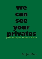 we can see your privates 1257867113 Book Cover