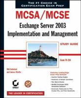 MCSE: Exchange Server 2003 Implementation and Management Study Guide (70-284) 0782143385 Book Cover
