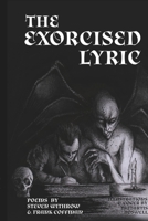 The Exorcised Lyric 1736711407 Book Cover