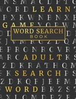 Word Search Book: Word Search Puzzle Book For Adults: Over 125 Word Search Puzzles, Extra Large Word Search Books For Elderly, Adult Act B08N3JM3L5 Book Cover